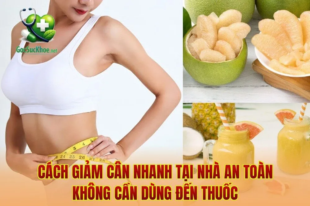 Cách Giảm Cân Nhanh Tại Nhà An Toàn Không Cần Dùng Đến Thuốc