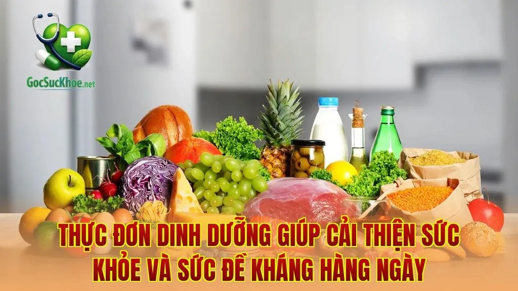 Thực đơn dinh dưỡng giúp cải thiện sức khỏe và sức đề kháng hàng ngày