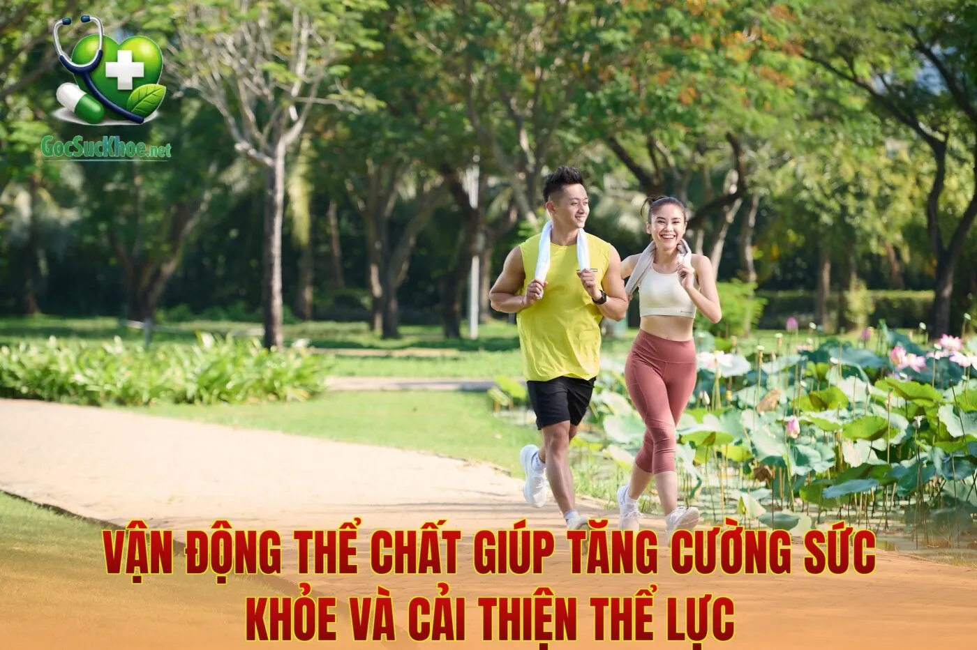 Vận động thể chất giúp tăng cường sức khỏe và cải thiện thể lực