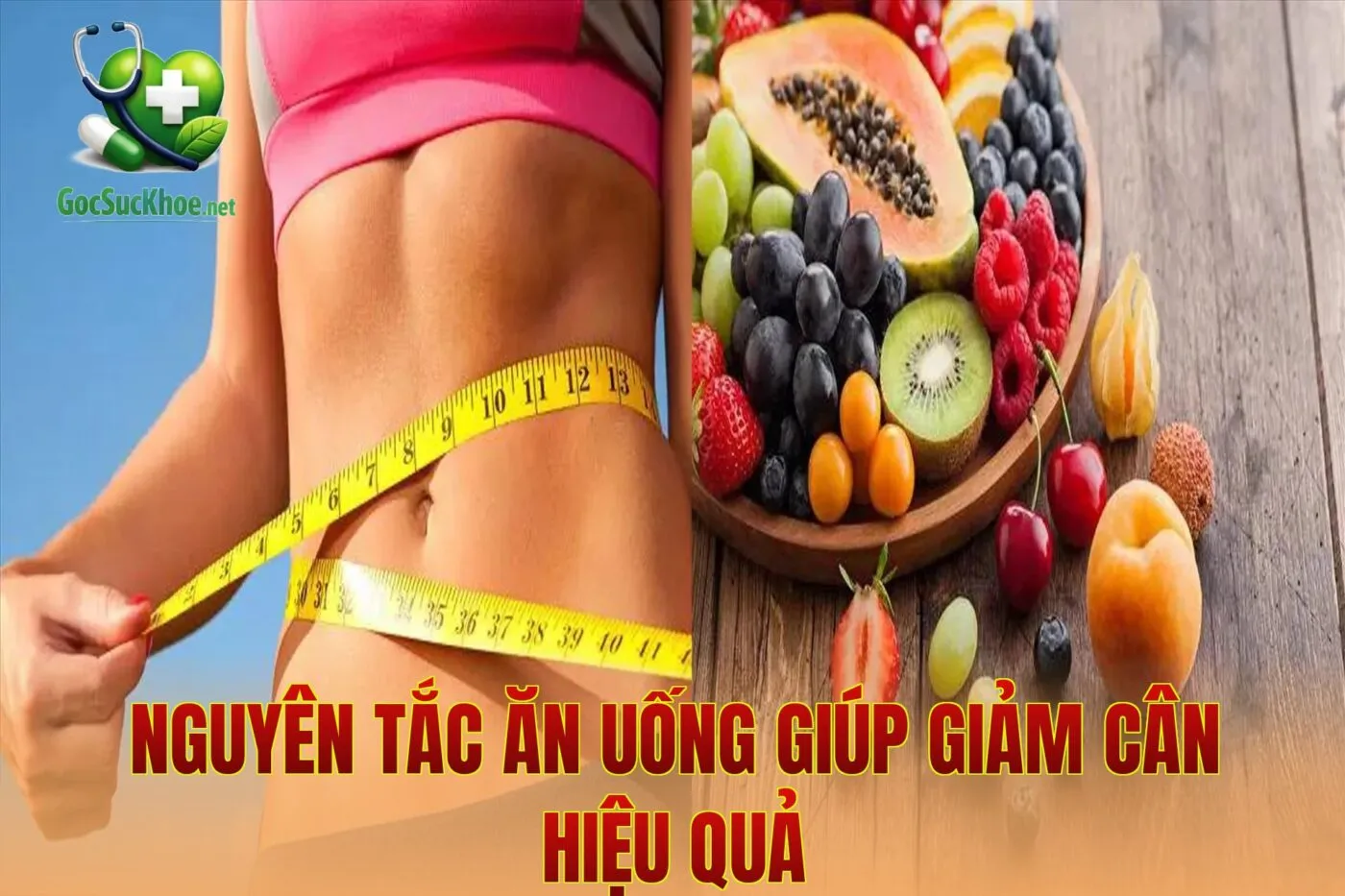 Nguyên tắc ăn uống giúp giảm cân hiệu quả