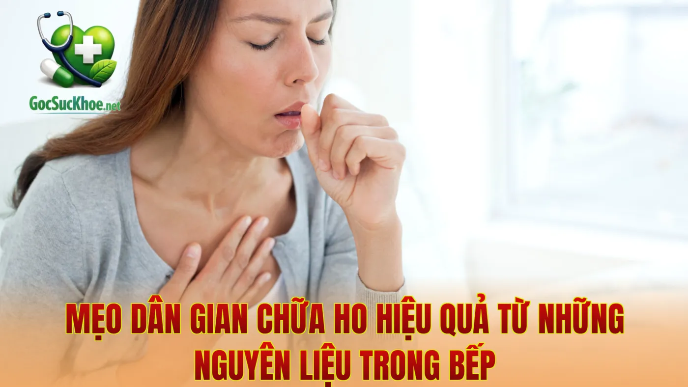 Mẹo Dân Gian Chữa Ho Hiệu Quả Từ Những Nguyên Liệu Trong Bếp