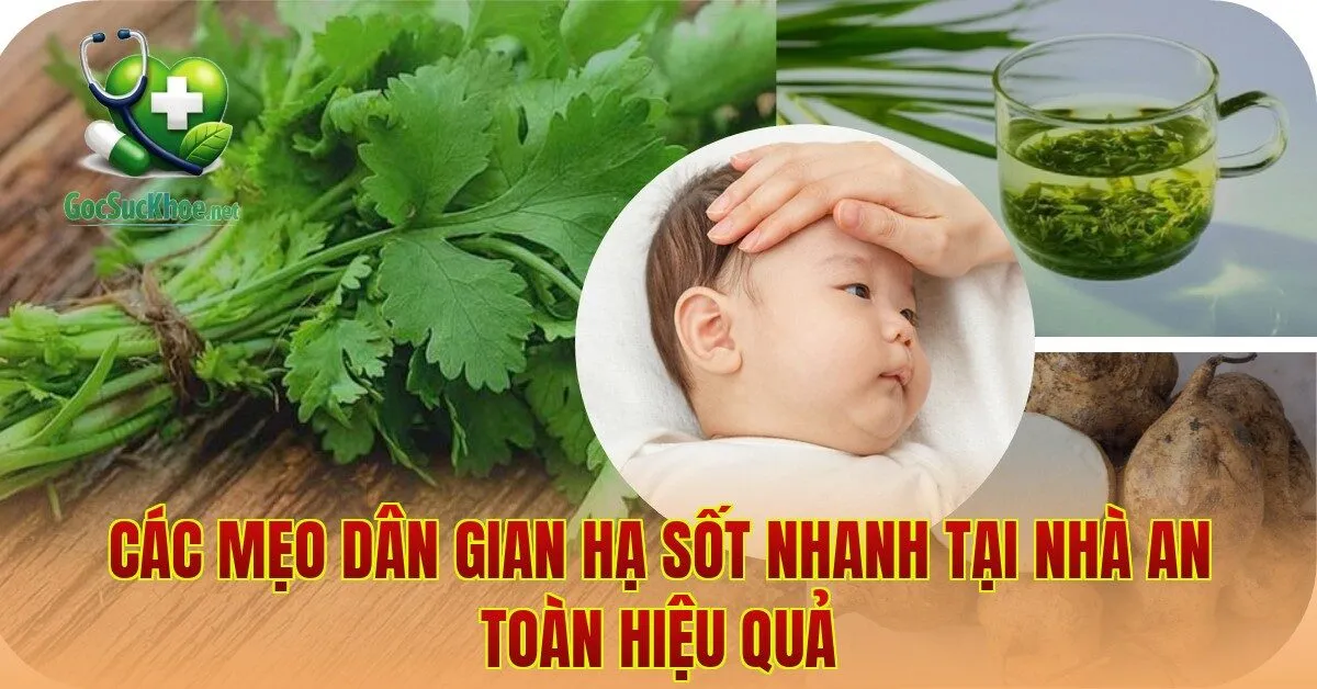 Các mẹo dân gian hạ sốt nhanh tại nhà an toàn hiệu quả