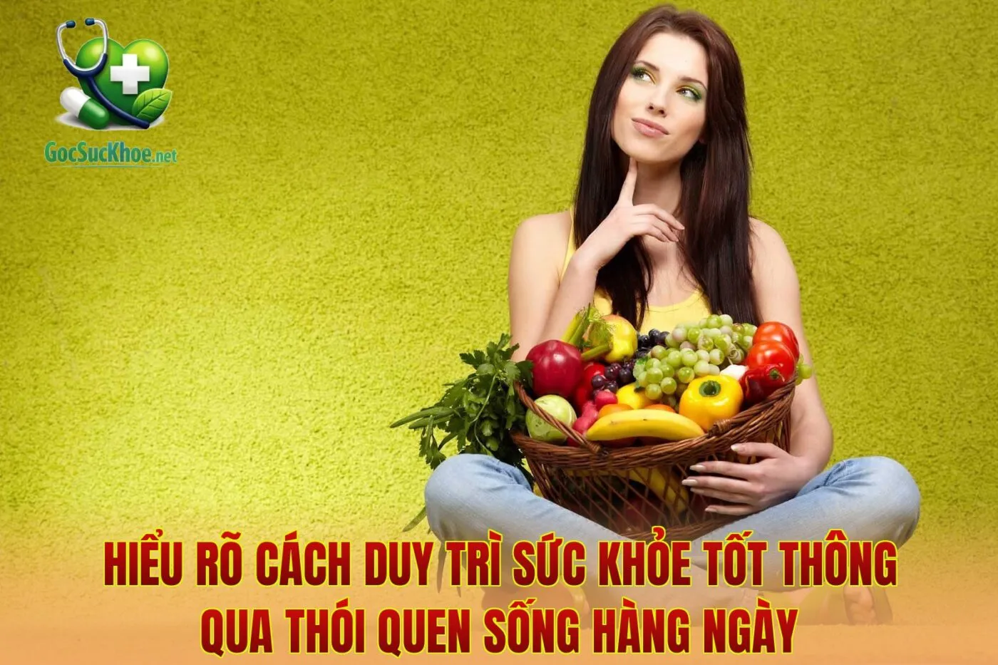 Hiểu rõ cách duy trì sức khỏe tốt thông qua thói quen sống hàng ngày