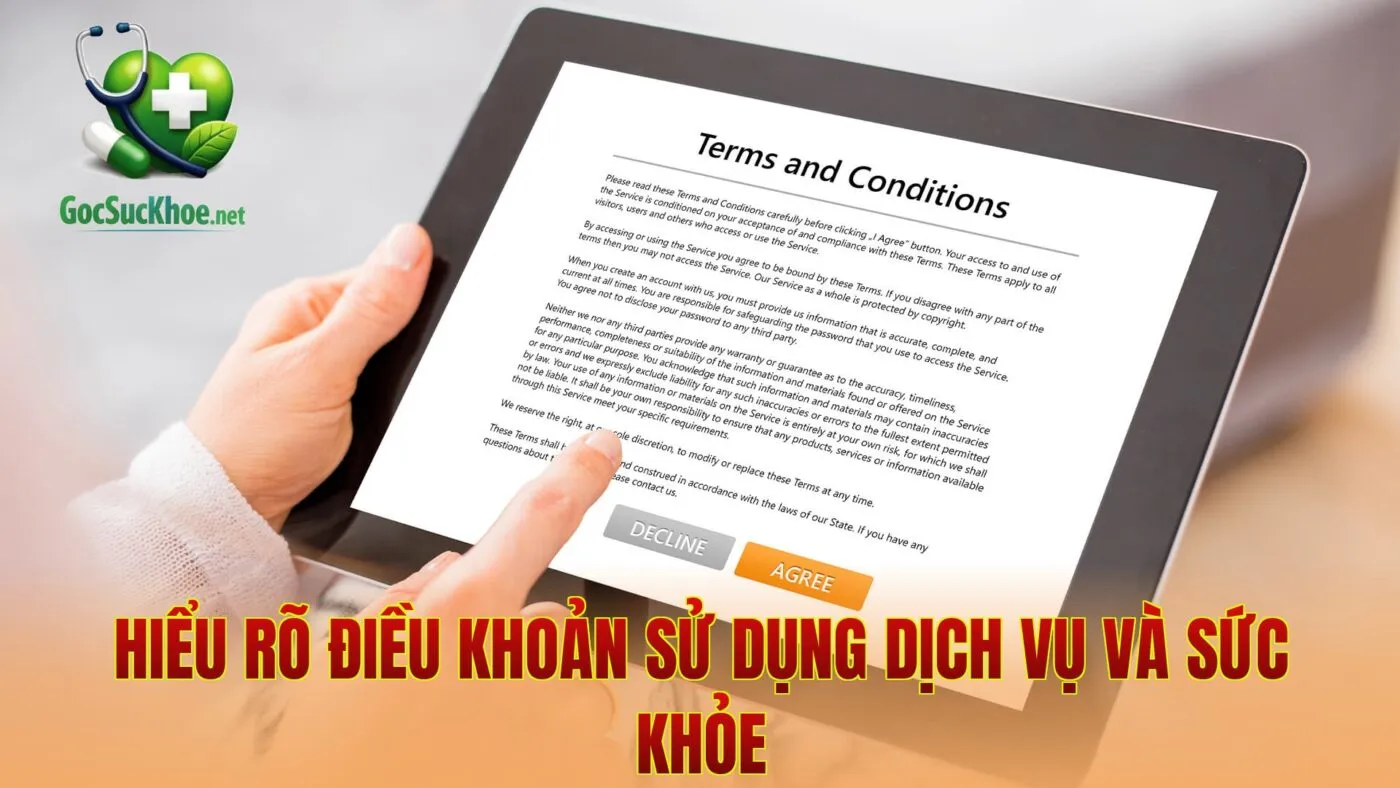 Hiểu rõ điều khoản sử dụng dịch vụ và sức khỏe