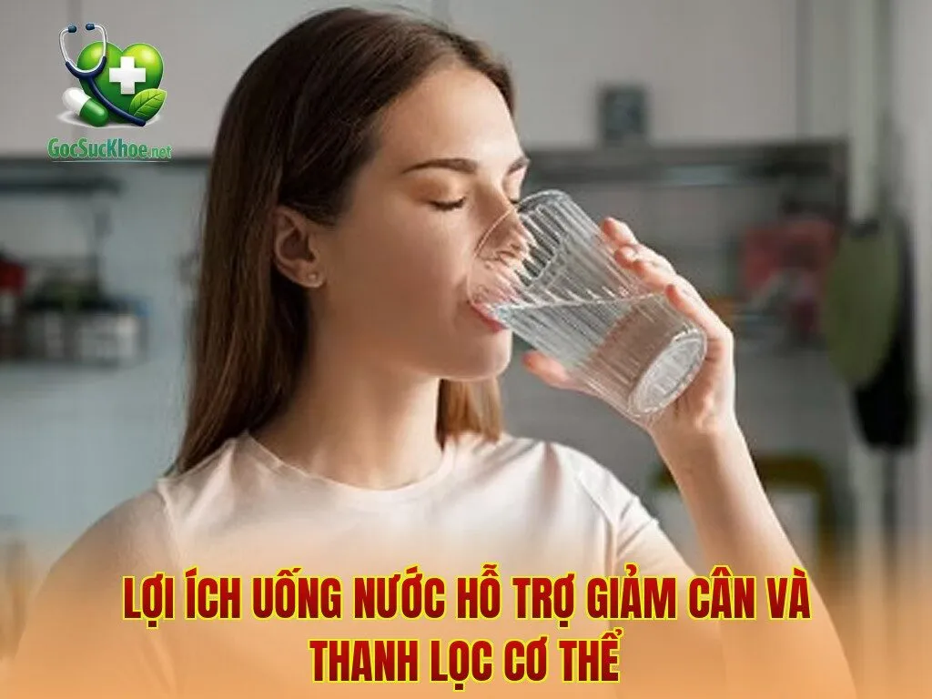 Lợi ích uống nước hỗ trợ giảm cân và thanh lọc cơ thể