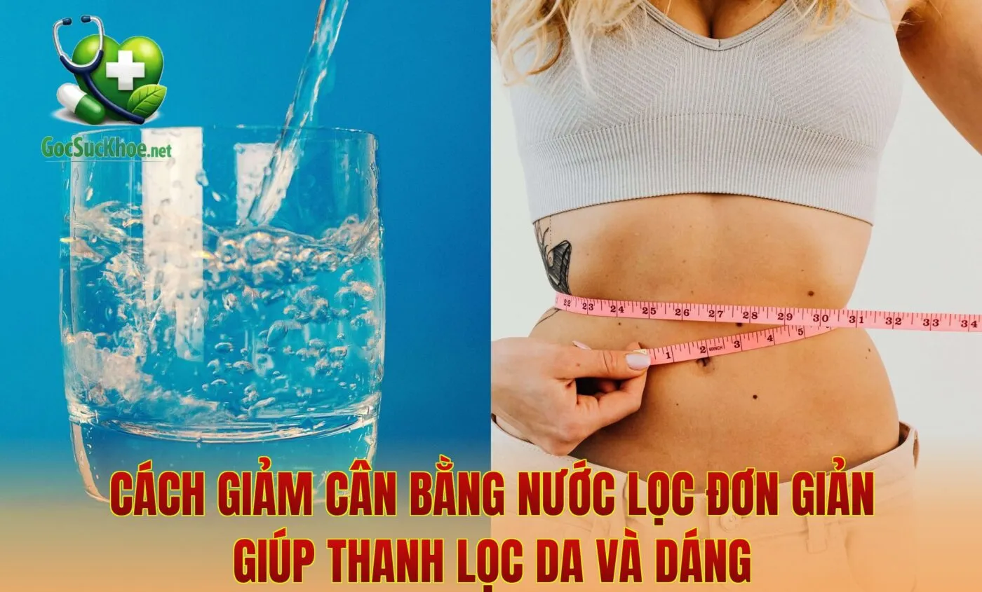 Cách Giảm Cân Bằng Nước Lọc Đơn Giản Giúp Thanh Lọc Da Và Dáng